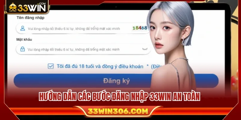 Đăng Nhập 33WIN 2 Quy trình đăng nhập 33WIN đúng cách và bảo mật cao