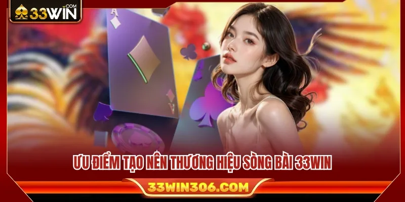 Sòng Bài 33WIN 3 Yếu tố nổi bật góp phần khẳng định vị thế của sòng bài 33WIN