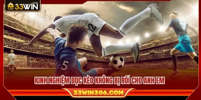Những kinh nghiệm giúp đọc kèo nhanh chóng và hiệu quả 