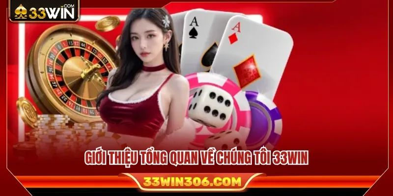 Về Chúng Tôi 33WIN 1 Đôi nét về chúng tôi 33WIN và hành trình phát triển thương hiệu